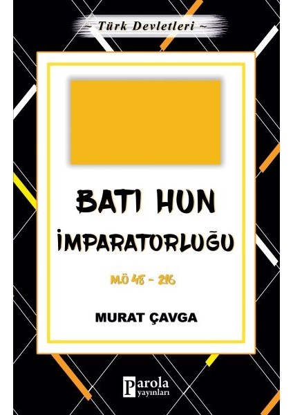 Batı Hun Imparatorluğu - Türk Devletleri 2 - M.ö 48-216