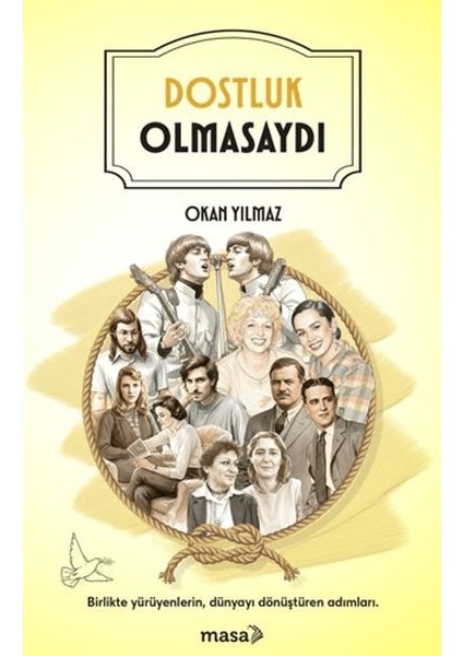 Dostluk Olmasaydı