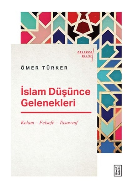 Islam Düşünce Gelenekleri - Kelam-Felsefe-Tasavvuf