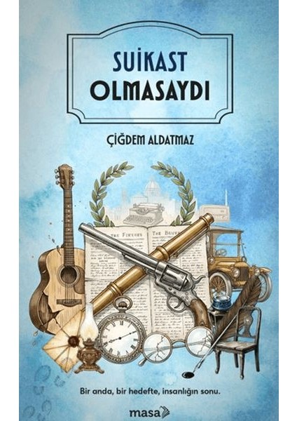 Suikast Olmasaydı