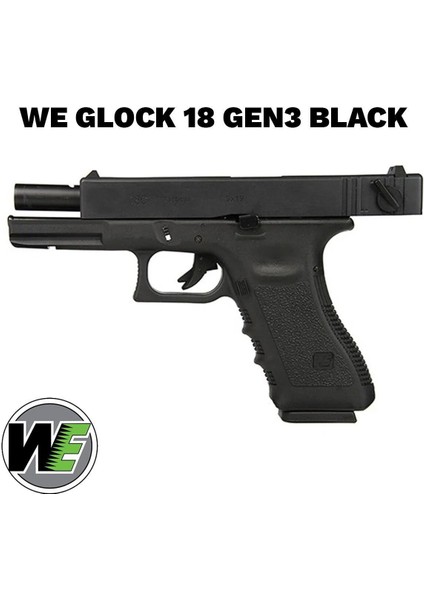Airsoft Tabanca We Glock 18C Siyah Gen3 WE-G002A-BK G18-A-BK-GEN3 modelleri