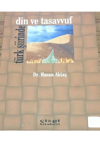 Çağdaş Türk Şiirinde Din ve Tasavvuf - Hasan Aktaş (2001 Basım)