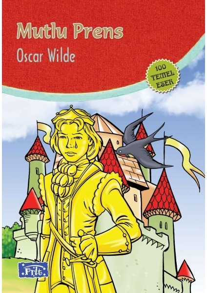 Mutlu Prens (100 Temel Eser - Ilköğretim)