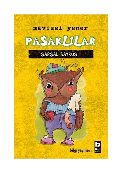 Pasaklılar - Şapşal Baykuş (Ciltli)