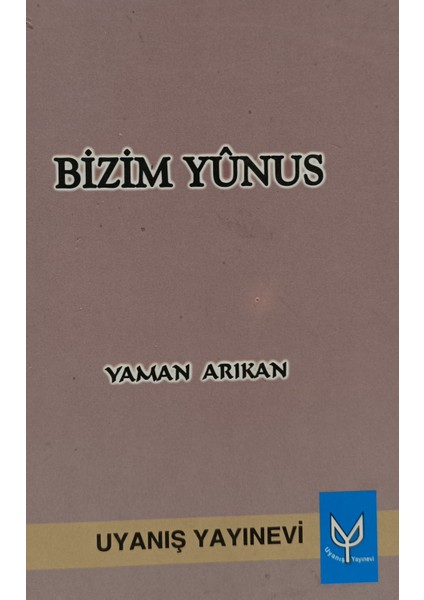Bizim Yunus Yaman Arıkan (2.el Kitaptır)