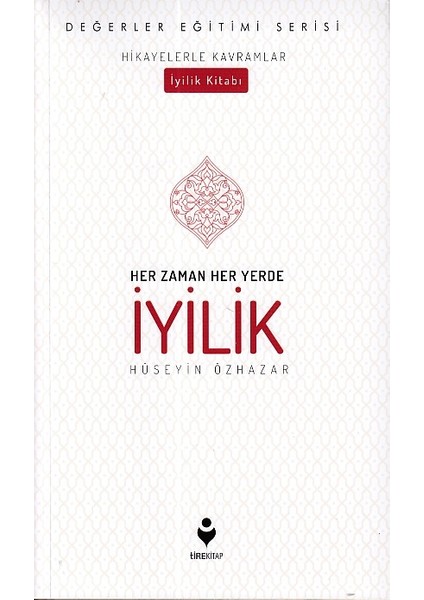 Her Zaman Her Yerde Iyilik