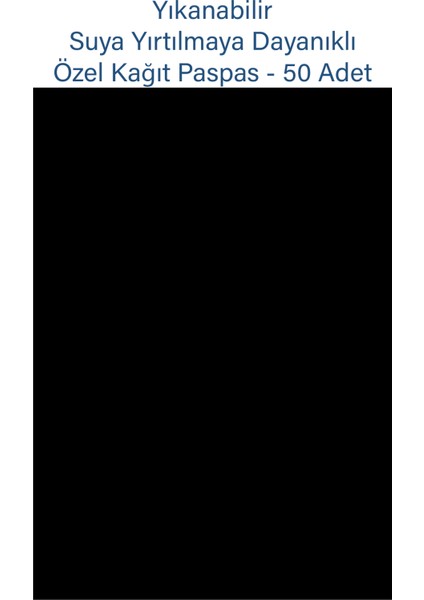 Suya Dayanıklı Yıkanabilir Siyah Baskısız Uyumlu Oto Paspas Kağıdı 50 Adet - 35X50CM - Kalın