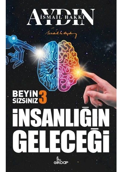 Insanlığın Geleceği - Beyin Sizsiniz 3