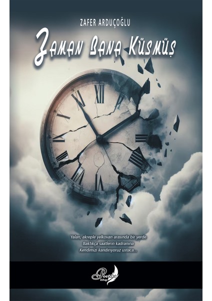 Zaman Bana Küsmüş