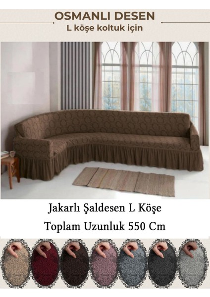 Jakarli Şal Desen 7 Kişilik L Köşe Koltuk Örtüsü, Esnek Koltuk Kılıfı, Osmanlı Desen (550CM)