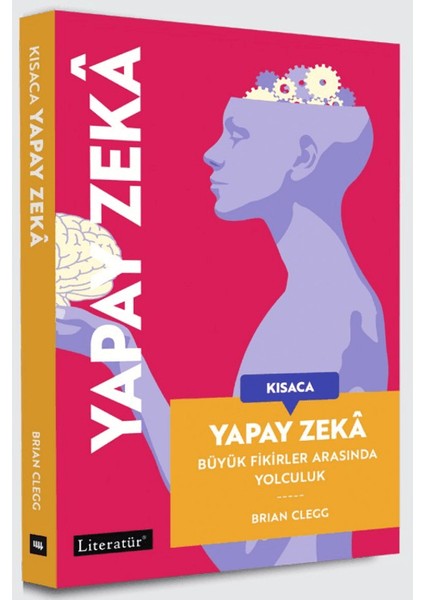 Kısaca Yapay Zeka - Büyük Fikirler Arasında Yolculuk