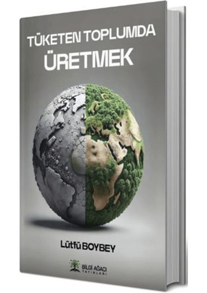 Tüketen Toplumda Üretmek