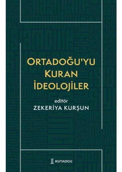 Ortadoğu’yu Kuran Ideolojiler