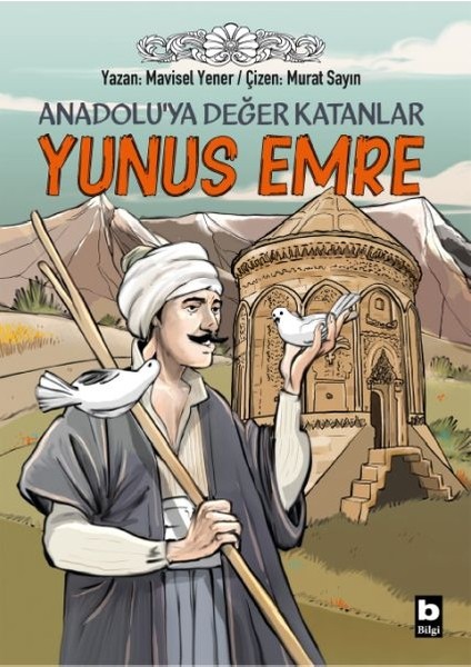 Anadoluya Değer Katanlar Yunus Emre
