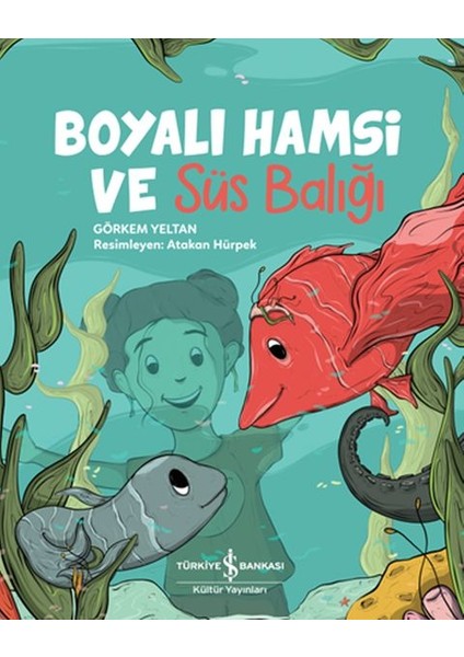 Boyalı Hamsi ve Süs Balığı