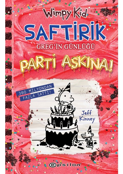 Saftirik Greg'in Günlüğü 20 - Parti Aşkına! (Ciltli) - Jeff Kinney