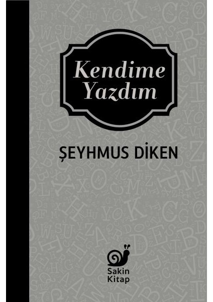 Kendime Yazdım
