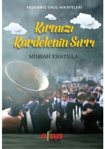 Kırmızı Kurdelenin Sırrı - Yaşanmış Okul Hikayeleri