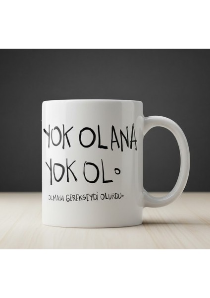 "yok Olana Yok Ol" Motivasyon Tasarımlı Porselen Kupa Bardak