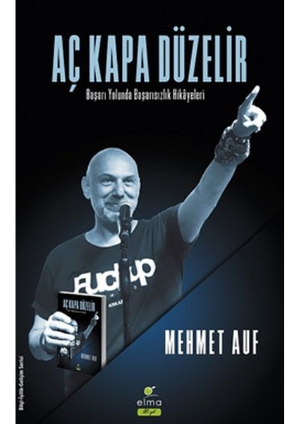 Aç Kapa Düzelir - Başarı Yolunda Başarısızlık Hikâyeleri