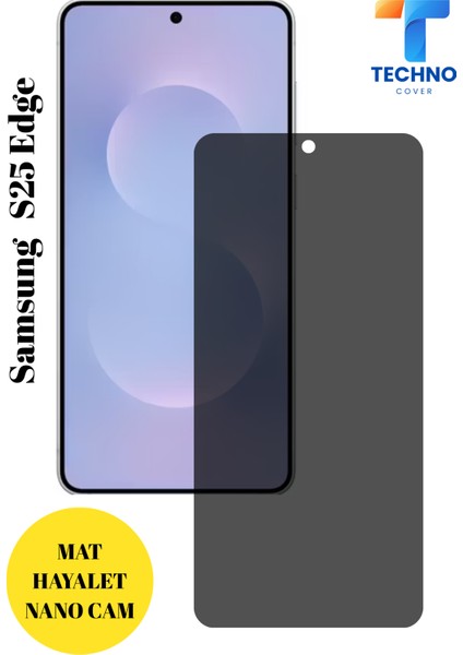 Samsung S25 Edge Mat Hayalet Nano Cam Darbelere Karşı Dayanıklı Esnek Nano Ekran Koruyucu