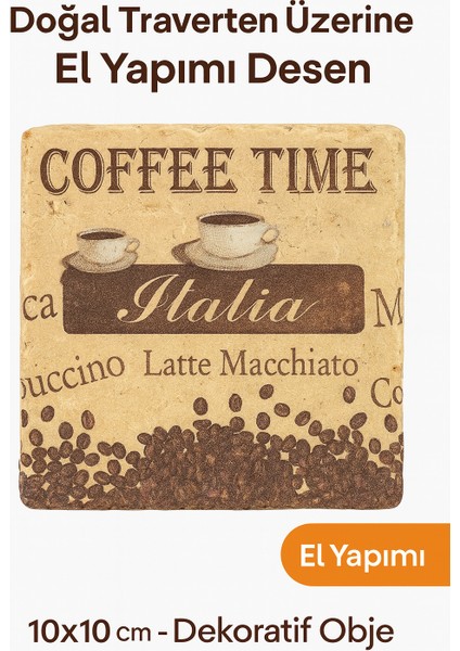 El Yapımı Kişiye Özel!! Sınırlı Stok...... Coffee Time El Yapımı Traverten 4’lü Set (10X10 Cm) – Özel ÜretimSiparişe Göre Üretilen Ürünlerimiz Stoklarla Sınırlıdır Devamı Yok......