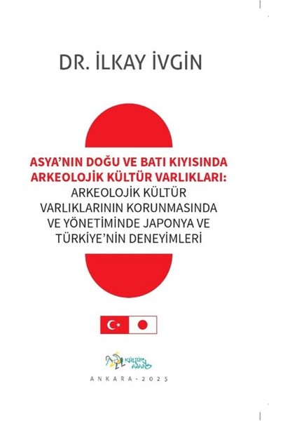 Asya’nın Doğu ve Batı Kıyısında Arkeolojik Kültür Varlıkları