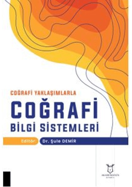 Coğrafi Yaklaşımlarla Coğrafi Bilgi Sistemleri