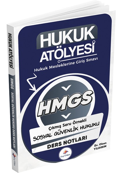 Hukuk Atölyesi Hmgs Sosyal Güvenlik Hukuku Ders Notları