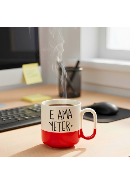 E Ama Yeter Baskılı-Hediyelik Seramik Kupa Bardak