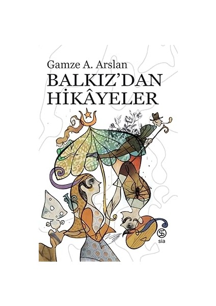 Balkız'dan Hikayeler + Izmarit + Aşk Olmasaydı - Edebiyattan Siyasete Sanattan Bilime Aşkın Dünya Tarihi + Pusula