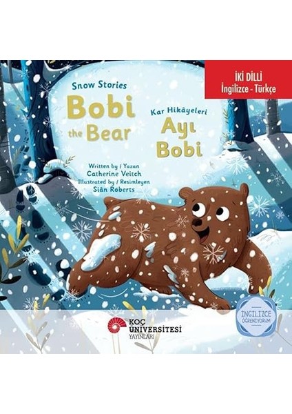 Snow Stories - Bobi The Bear / Kar Hikayeleri - Ayı Bobi Ingilizce Öğreniyorum: (Iki Dilli: Ingilizce-Türkçe)