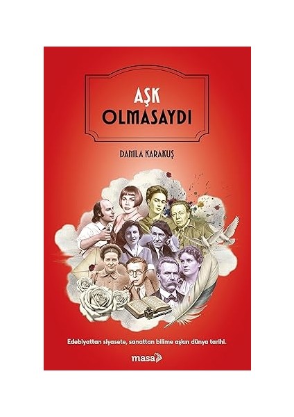 Aşk Olmasaydı - Edebiyattan Siyasete Sanattan Bilime Aşkın Dünya Tarihi + Arden 2 (Ciltli - Kutulu Set) + Fidan Hanım