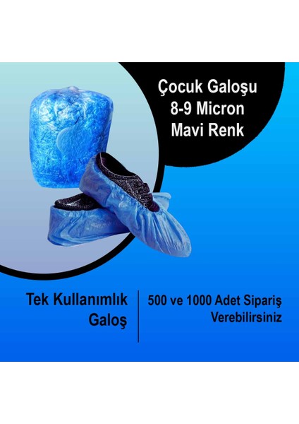 Çocuk Galoşu Modelleri (8-9 Mikron Kalınlık) 500 Adet