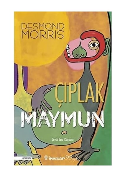 Gödel Kanıtlaması + Hücrenin Şarkısı - Dönüşen Tıp ve Yeni Insan + Çıplak Maymun modelleri