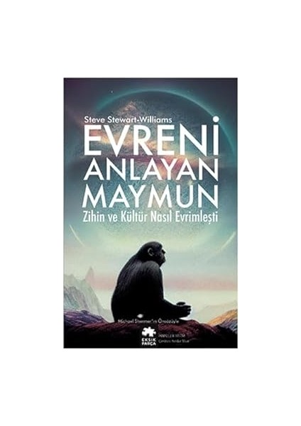 Evreni Anlayan Maymun: Zihin ve Kültür Nasıl Evrimleşti + Doğamızın Iyilik Melekleri: Şiddet Neden Azaldı?