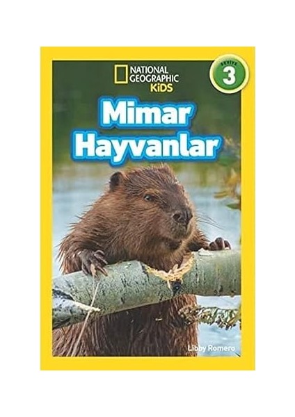 Yakarıcılar + Mimar Hayvanlar - National Geographic Kids: Seviye 3 (Kapak Değişebilir) fiyatları