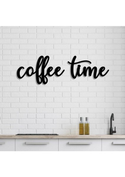 Coffee Time Duvar Yazı Ahşap Yazılar Duvar Dekorasyon Mutfak Dekor Mutfak Süsleri