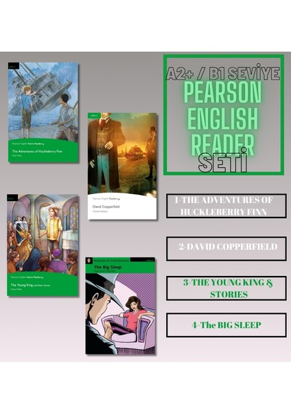 The Adventures of Huckleberry Finn - David Copperfield - Young King & Stories - The Big Sleep (A2+ / B1 Seviye İngilizce Hikaye Seti 4 Kitap)
