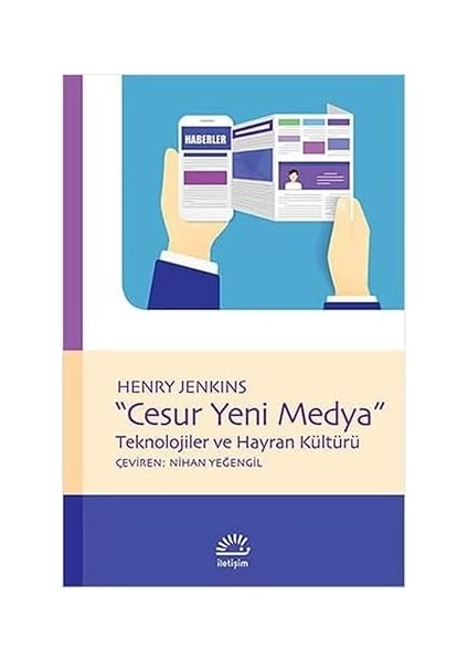 Cesur Yeni Medya: Teknolojiler ve Hayran Kültürü + Finans Bilgeliği: Risk ve Getiri Dünyasında Insanlığı Keşfetmek