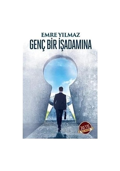 Genç Bir Iş Adamına: 20. Yıl Özel Baskısı + Haksız Avantaj: Finansal Eğitimin Gücü