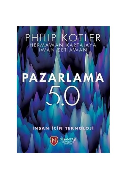 Aşkın Öğrenme + Pazarlama 5.0: Insan Için Teknoloji (Kapak Değişebilir) fiyatları