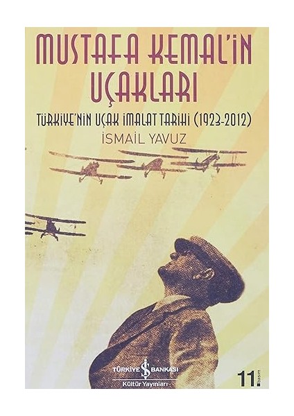Isim Şehir Film Roman + Mustafa Kemalin Uçakları: Türkiye'nin Uçak Imalat Tarihi (1923-2012) fiyatları