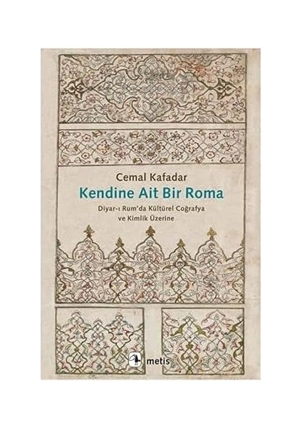 Kendine Ait Bir Roma: Diyar-I Rum’da Kültürel Coğrafya ve Kimlik Üzerine + Marifetname 1-2 (Ciltli - Kutulu Set)
