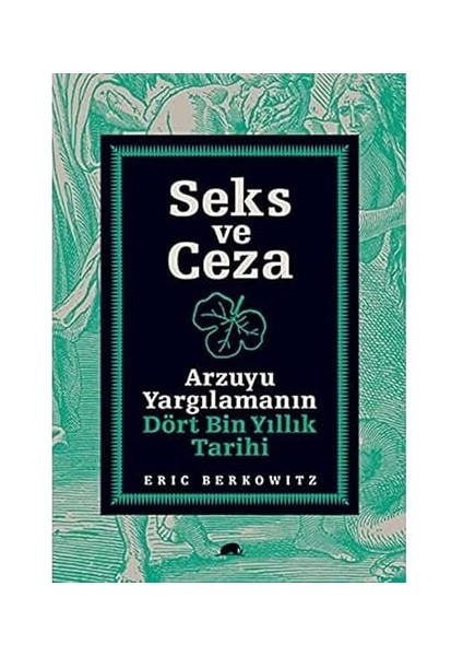 Seks ve Ceza: Arzuyu Yargılamanın Dört Bin Yıllık Tarihi + Ilk Osmanlılar: ve Batı Anadolu Beylikleri Dünyası