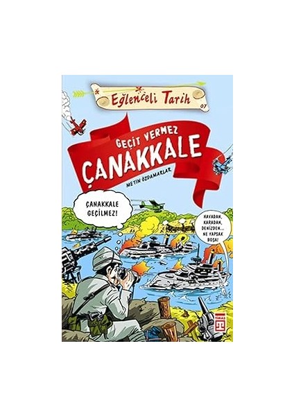 Geçit Vermez Çanakkale - Eğlenceli Tarih + Ilk Osmanlılar: ve Batı Anadolu Beylikleri Dünyası