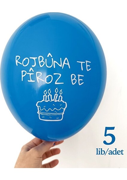 Kürtçe Doğum Günü Balonu - Mavi (5 Adet) - Rojbuna Te Piroz Be 12 Inç - 30 cm