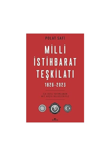 Milli Istihbarat Teşkilatı 1826-2023 + Enver Paşa’nın Eşi Naciye Sultan’ın Hatıraları