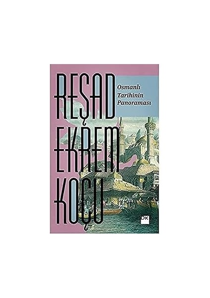 Osmanlı Tarihinin Panoraması + Mekanlar ve Olaylarıyla Hz. Muhammed'in Hayatı: Mekke-Medine