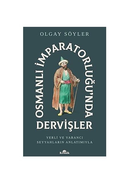 Osmanlı Imparatorluğu’nda Dervişler: Yerli ve Yabancı Seyyahların Anlatımıyla + Marifetname 1-2 (Ciltli - Kutulu Set)